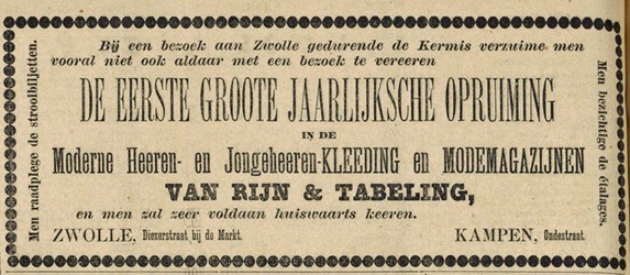 <p>Eind 19e eeuw runden P.J. van Rijn en H. Tabeling een winkel voor herenmode. Advertentie uit 1898 (https://www.delpher.nl/nl/kranten/). </p>
